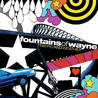Fountains Of Wayne – Traffic And Weather