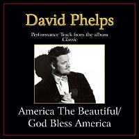 David Phelps – America The Beautiful/God Bless America [Medley/Performance Tracks]