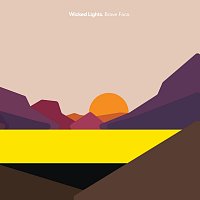 Wicked Lights – Brave Face