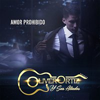 Oliver Ortiz y Sus Aliados – Amor Prohibido