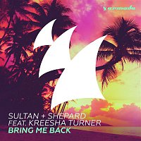 Sultan + Shepard, Kreesha Turner – Bring Me Back