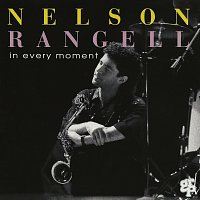 Nelson Rangell – In Every Moment