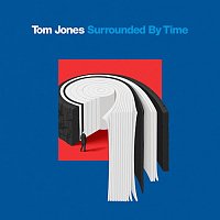 Tom Jones – Surrounded by Time