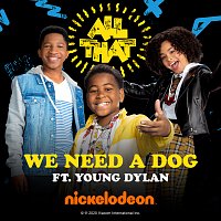 All That Cast, Young Dylan – We Need A Dog