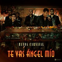 Banda Carnaval – Te Vas Ángel Mío