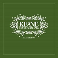 Keane – Hopes and Fears [Deluxe Edition]