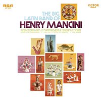 Henry Mancini & His Orchestra – The Big Latin Band of Henry Mancini