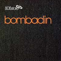 808 State – Bombadin