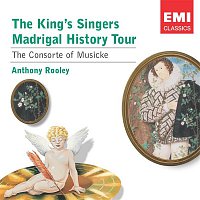 The Kings Singers, Anthony Rooley, Consort Of Musicke – Madrigal History Tour