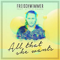 Freischwimmer, Little Chaos – All That She Wants