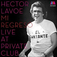 Héctor Lavoe – Mi Regreso: Live At The Private Club [Live]