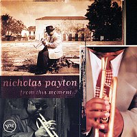Nicholas Payton – From This Moment