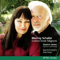 The Esprit Orchestra, Alex Pauk, Eleanor James – Schafer: Letters From Mignon / Thunder / Minnelieder