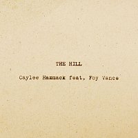 Caylee Hammack, Foy Vance – The Hill