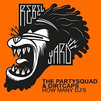 The Partysquad & Dirtcaps – How Many DJ's