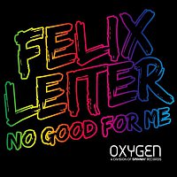 Felix Leiter – No Good For Me