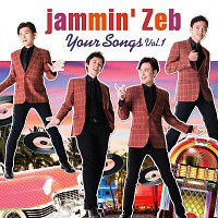 Jammin' Zeb – Your Songs [Volume 1]