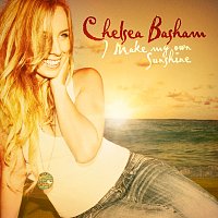 Chelsea Basham – I Make My Own Sunshine