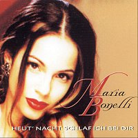 Maria Bonelli – Heut' Nacht schlaf ich bei Dir