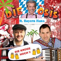 Die Osis, Bayern Hans – Die Krüge hoch (feat. Bayern Hans)