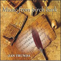 Jan Trunda – Music from birch bark