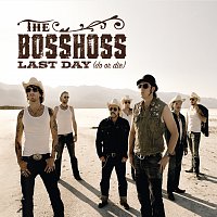 The BossHoss – Last Day (Do Or Die)