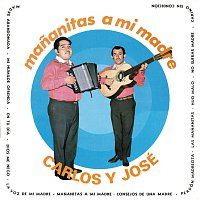 Carlos Y José – Mananitas A Mi Madre