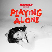 RoseeLu – Playing Alone