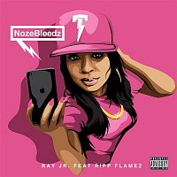 Ray jr. – NozeBleedz (feat. Ripp Flamez)