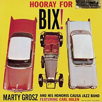 Marty Grosz – Hooray For Bix!