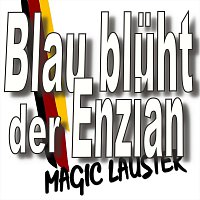 Magic Lauster – Blau blüht der Enzian