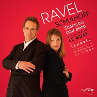 Claire-Marie Le Guay – Ravel/Schulhoff: Concertos pour piano et orchestre