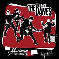 The Fabulous Danes – Maximum Rhythm & Roll