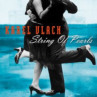 Karel Vlach se svým orchestrem – String Of Pearls Swing, swing, swing