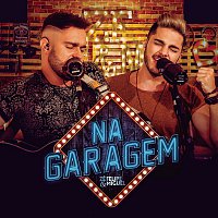 Zé Felipe & Miguel – Na Garagem