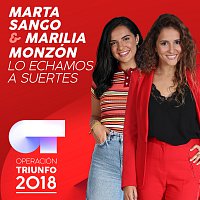 Marta Sango, Marilia Monzón – Lo Echamos A Suertes [Operación Triunfo 2018]