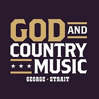 George Strait – God And Country Music