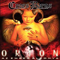 Cross Borns – Orion - Az Ember Alkonya
