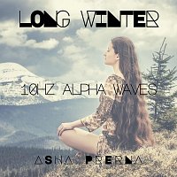 Asha Prerna – Long Winter - 10Hz Alpha Waves