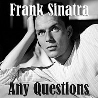 Frank Sinatra – Any Questions