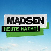 Madsen – Heute Nacht