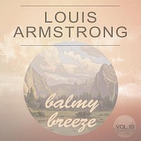 Louis Armstrong – Balmy Breeze Vol. 10