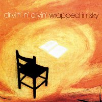 Drivin' N' Cryin' – Wrapped In Sky