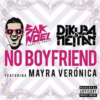 Sak Noel, DJ Kuba & Neitan, Mayra Verónica – No Boyfriend