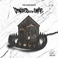 The Hard Boyz – Trapped in the Game