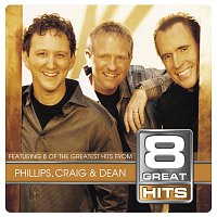 Phillips, Craig & Dean – 8 Great Hits P C & D