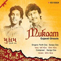 Sanjay Oza, Parth Oza – Mukaam - Gujarati Ghazals
