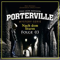 Porterville – 03: Nach dem Sturm