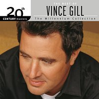 Vince Gill – The Best Of Vince Gill 20th Century Masters The Millennium Collection