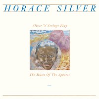 Horace Silver – Silver 'N Strings Play The Music Of The Spheres